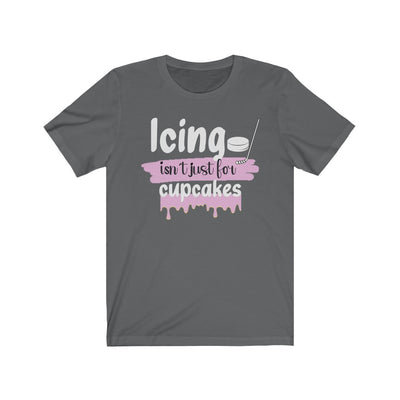 "Icing Isn't Just For Cupcakes" Unisex Jersey Tee